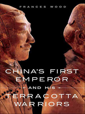 cover image of China's First Emperor and His Terracotta Warriors